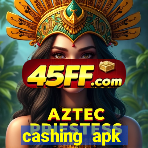 cashing apk dinheiro infinito